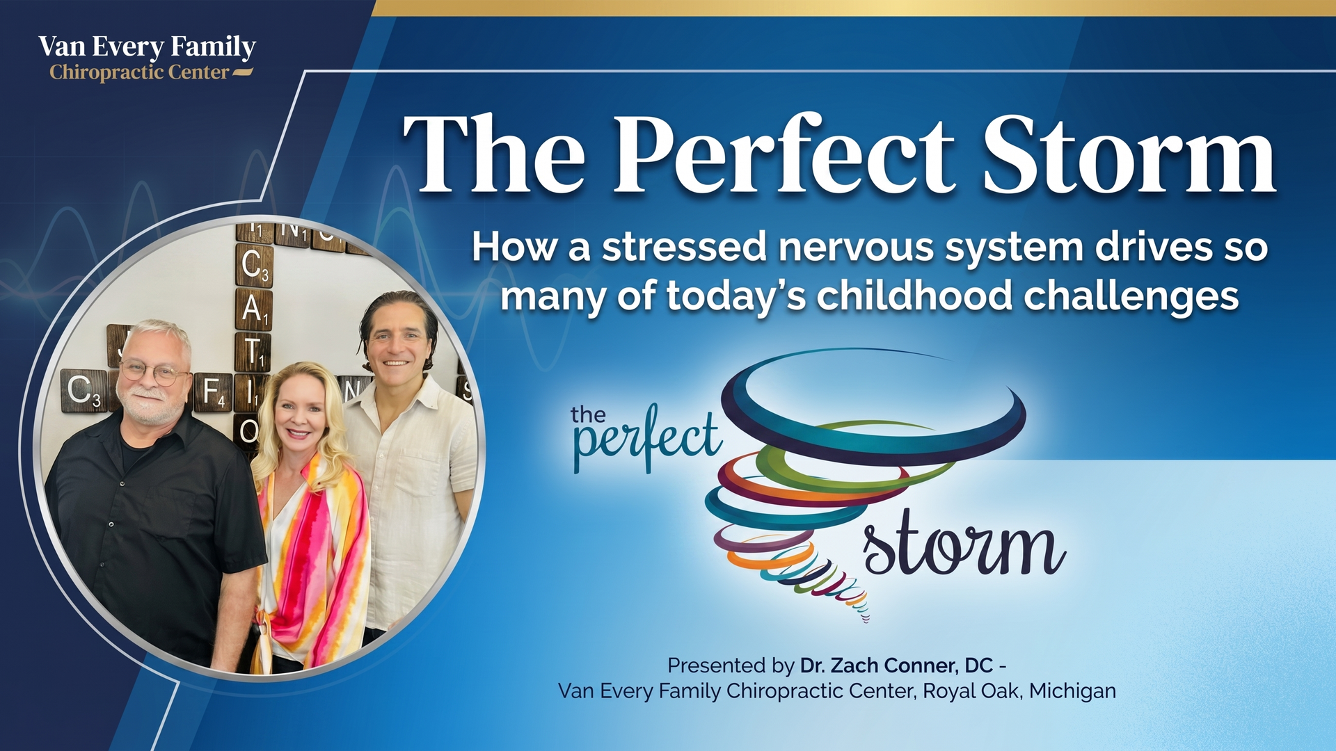 The Perfect Storm - Van Every Family Chiropractic Center, Royal Oak, Michigan